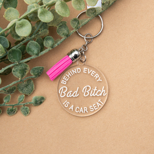 Behind Every Bad B**CH Keychain